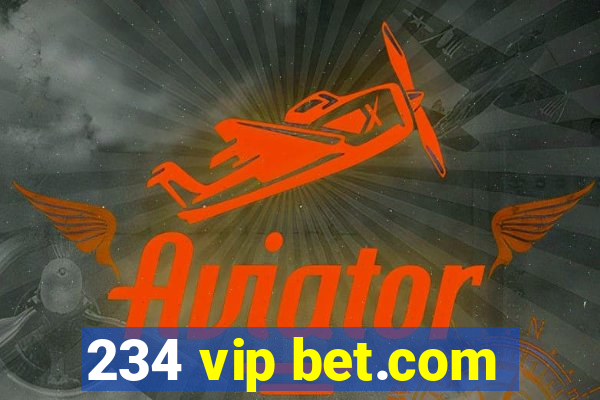 234 vip bet.com